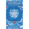 Becoming Truitt Skye: Book 1: The City on the Sea