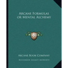 Arcane Formulas or Mental Alchemy