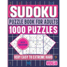 Very Easy to Extreme Hard Sudoku Puzzle Book for Adults: 6 Levels 1000 Sudoku Puzzles Activity Book to Sharpen Your Mind