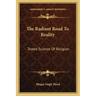 The Radiant Road to Reality: Tested Science of Religion