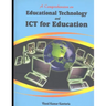 A Comprehension on Educational Technology and ICT for Education