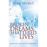 Broken Dreams, Shattered Lives: Putting Life Back Together