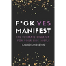 F*ck Yes Manifest: The Ultimate Sidekick For Your Side Hustle