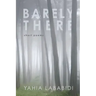 Barely There: Short Poems