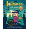 Halloween Kids Activity Ideas: Fantastic activity book for boys and girls: Word Search, Mazes, Coloring Pages, Connect the dots, how to draw tasks -