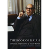 The Book of Isaiah: Personal Impressions of Isaiah Berlin