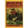 Mocha Dick: Or The White Whale of the Pacific