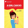 A Girl Can Do: Recognizing and Representing Girlhood (B&W)