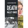 Death by Pallet Knife: A Saugatuck Murder Mystery