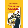 Girl of the Alamo: The Story of Susanna Dickinson