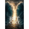 But God!