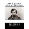 My Bondage and My Freedom
