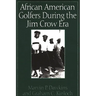 African American Golfers During the Jim Crow Era