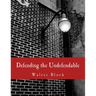 Defending the Undefendable (Large Print Edition): The Pimp, Prostitute, Scab, Slumlord, Libeler, Moneylender, and Other Scapegoats in the Rogue's Gall