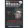 Who Murdered Diana?