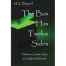 The Box Has Twelve Sides: Thirteen Curious Tales to Delight and Disturb
