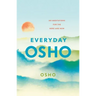 Everyday Osho: 365 Meditations for the Here and Now