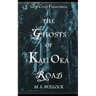 The Ghosts of Kali Oka Road