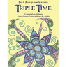 Triple Time: 45 Delightfully Different Coloring Pages for Adults