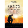 Welcome to God's Kingdom (Luke 17: 21 Kjv)