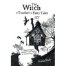 The Witch as Teacher in Fairy Tales: Discovering the Esoteric Truth Hidden in Ancient Fairy Tales