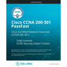 Cisco CCNA 200-301 PassFast: Cisco Certified Network Associate (CCNA 200-301
