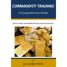Commodity Trading: A Comprehensive Guide