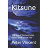 Kitsune: The First of the Two-Book Series Bride of the Fox
