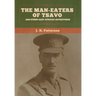 The Man-Eaters of Tsavo, and Other East African Adventures