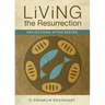 Living the Resurrection: Reflections After Easter