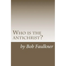 Who is the antichrist?: The seven-chapter solution