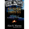 Murder Times Six: The True Story of the Wells Gray Murders