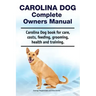 Carolina Dog Complete Owners Manual. Carolina Dog book for care, costs, feeding, grooming, health and training.