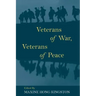 Veterans of War, Veterans of Peace