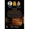 The Castilian Conspiracy: The uncensored truth about the most widespread of all Spanish languages