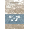 Uncivil War: Five New Orleans Street Battles and the Rise and Fall of Radical Reconstruction