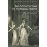 The Gothic Forms of Victorian Poetry