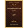 The Evolution Of World Peace: Essays (1921)