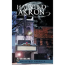 Haunted Akron