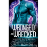 Wronged and Wrecked