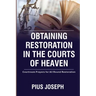 Obtaining Restoration in the Courts of Heaven: Courtroom Prayers for All Round Restoration