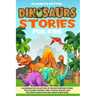 Dinosaur Stories for Kids: An Imaginative Collection of Fantasy Bedtime Stories for Children Guiding Them to Relax and Be Calm Including Meditati