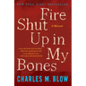 Fire Shut Up in My Bones