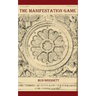 The Manifestation Game