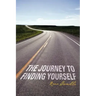 The Journey to Finding Yourself