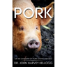 Pork: Or the Dangers of Pork-eating Exposed (Annotated)