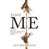 Trust Me: Restore Belief & Confidence in an Uncertain World