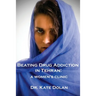 Beating Drug Addiction in Tehran: A Women's Clinic