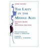 Laity in the Middle Ages: Religious Beliefs and Devotional Practices