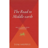 The Road to Middle-Earth: How J.R.R. Tolkien Created a New Mythology